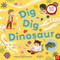 Dig, Dig, Dinosaur by Anjali Goswami, Maggie Li, 9798887770796