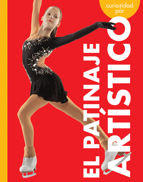 Curiosidad por el patinaje artístico (Spanish Edition) by Krissy Eberth, 9798892000086