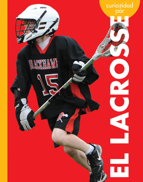 Curiosidad por el lacrosse (Spanish Edition) by Lisa M. Bolt Simons, 9798892000093