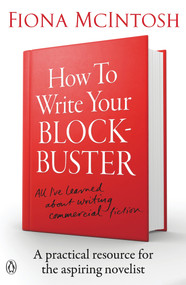 How to Write Your Blockbuster by Fiona McIntosh, 9780143572381