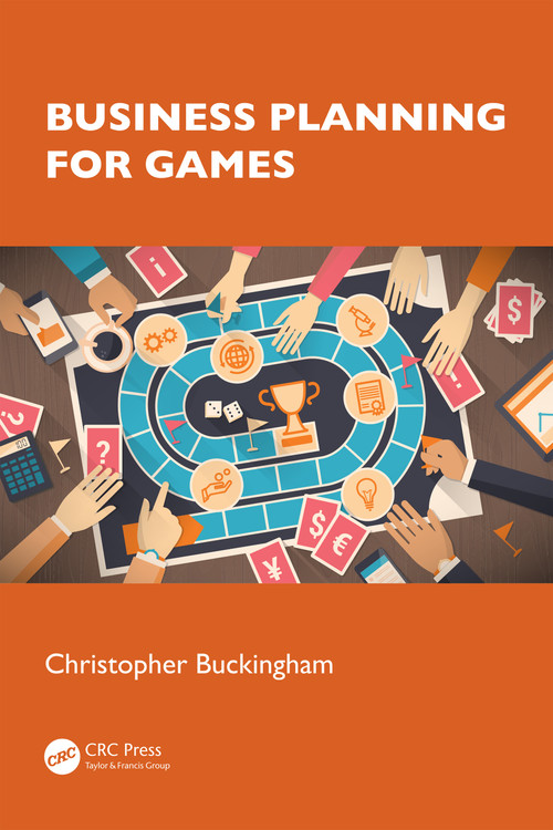 Business Planning for Games by Christopher Buckingham, 9781032403373