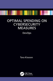 Optimal Spending on Cybersecurity Measures (DevOps) by Tara Kissoon, 9781032518978