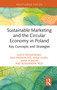 Sustainable Marketing and the Circular Economy in Poland (Key Concepts and Strategies) by Anita Proszowska, Ewa Prymon-Ryś, Anna Dubel, Anna Kondak, Aleksandra Wilk, 9781032528311