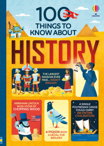 100 Things to Know About History by Jerome Martin, Alex Frith, Laura Cowan, Minna Lacey, Federico Mariani, Parko Polo, 9781835406847