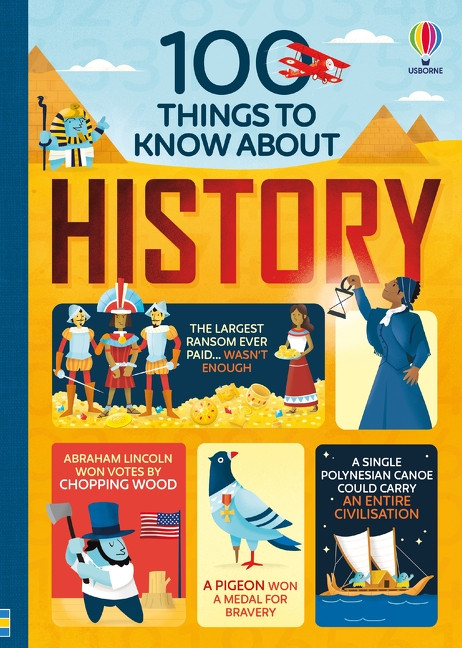 100 Things to Know About History by Jerome Martin, Alex Frith, Laura Cowan, Minna Lacey, Federico Mariani, Parko Polo, 9781835406847