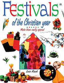 Festivals of the Christian Year (Make Them Really Special) by Lois Rock, 9780745946368