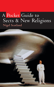A Pocket Guide to Sects and New Religions by Nigel D Scotland, 9780745951591