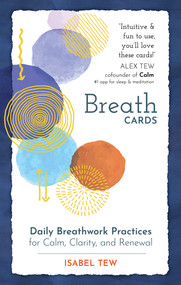 Breath Cards (Daily Breathwork Practices for Calm, Clarity, and Renewal) by Isabel Tew, 9781649633156