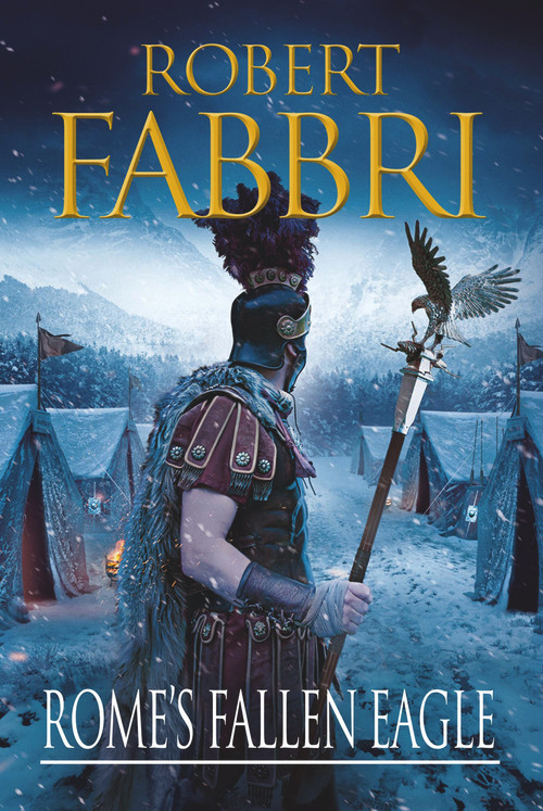 Rome's Fallen Eagle by Robert Fabbri, 9780857897442