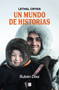 Un mundo de historias / A World of Stories (Spanish Edition) by Lethal Crysis, Rubén Díez, 9788466677271