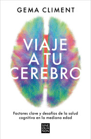Viaje a tu cerebro / Journey to Your Brain (Spanish Edition) by Gema Climent, 9788466677295