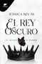 El rey oscuro: El miedo es poder / The Dark King (Spanish Edition) by Jessica Rivas, 9788419501660