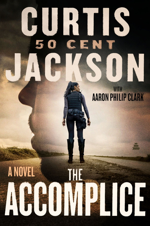 The Accomplice (A Novel) by Curtis "50 Cent" Jackson, 9780063312906
