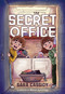 The Secret Office by Sara Cassidy, Alyssa Hutchings, 9781459839465