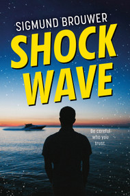 Shock Wave by Sigmund Brouwer, 9781459839625