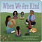 When We Are Kind - 9781459836372 by Monique Gray Smith, Nicole Neidhardt, 9781459836372