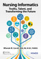 Nursing Informatics (Truths, Talent, and Transforming the Future) by Whende Carroll, , MSN, RN-BC, FHIMSS, 9781032065779