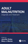 Adult Malnutrition (Diagnosis and Treatment) by Jennifer Doley, Mary J. Marian, 9781032000954