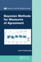 Bayesian Methods for Measures of Agreement by Lyle D. Broemeling, 9780367577384