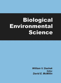 Biological Environmental Science by William V Dashek, 9781578085361