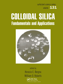 Colloidal Silica (Fundamentals and Applications) by Horacio E. Bergna, William O. Roberts, 9780367577933