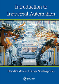 Introduction to Industrial Automation by Stamatios Manesis, George Nikolakopoulos, 9780367571832