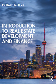 Introduction to Real Estate Development and Finance by Richard M. Levy, 9781138602458