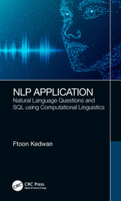 NLP Application (Natural Language Questions and SQL using Computational Linguistics) by Ftoon Kedwan, 9781032538358