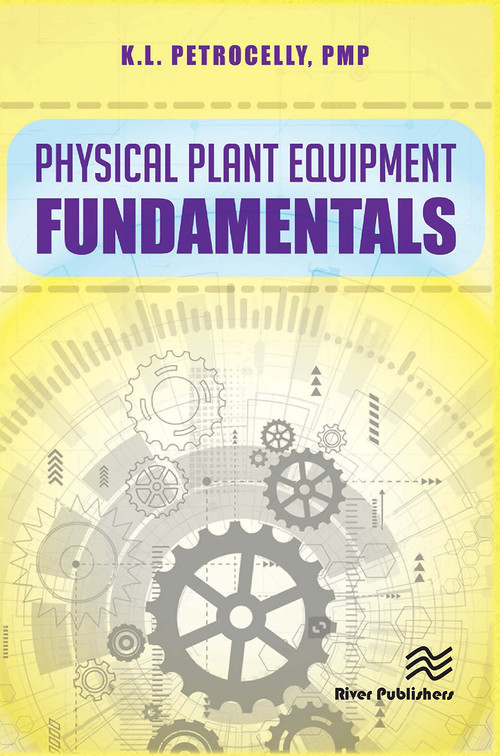 Physical Plant Equipment Fundamentals by Kenneth L. Petrocelly, 9788770229494