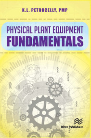 Physical Plant Equipment Fundamentals by Kenneth L. Petrocelly, 9788770229494
