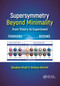 Supersymmetry Beyond Minimality (From Theory to Experiment) by Shaaban Khalil, Stefano Moretti, 9780367876623