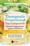 Therapeutic Perspectives of Tea Compounds (Potential Applications against COVID-19) by Farnoosh Dairpoosh, Kianoosh Dairpoosh, 9781032463124