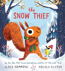 The Snow Thief by Alice Hemming, Nicola Slater, 9781464226786