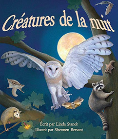 Créatures de la nuit ((Night Creepers in French)) by Sophie Troff, Linda Stanek, Shennen Bersani, 9781643516097