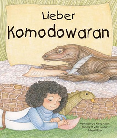 Lieber Komodowaran ((Dear Komodo Dragon) [German Edition]) by Nancy Kelly Allen, Laurie Allen Klein, Niels Roschek, Sarah G. Tinaishe, 9781643514819