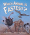 Which Animal is Fastest? by Brian Rock, Carolyn Le, 9781607187455