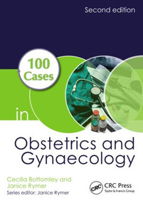 100 Cases in Obstetrics and Gynaecology by Cecilia Bottomley, Janice Rymer, 9781444174250