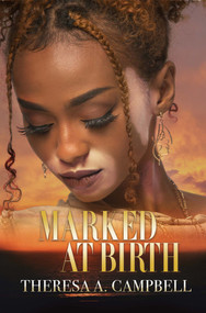 Marked at Birth - 9781645566168 by Theresa A. Campbell, 9781645566168