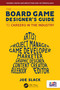 The Board Game Designer's Guide to Careers in the Industry by Joe Slack, 9781032368931
