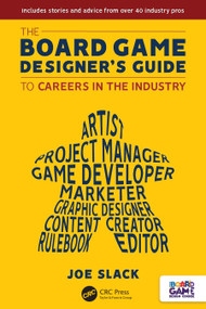 The Board Game Designer's Guide to Careers in the Industry by Joe Slack, 9781032368931