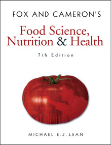 Fox and Cameron's Food Science, Nutrition & Health by Michael EJ Lean, 9780340809488