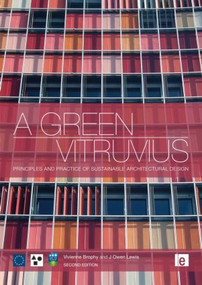 A Green Vitruvius (Principles and Practice of Sustainable Architectural Design) by Vivienne Brophy, J Owen Lewis, 9781849711913