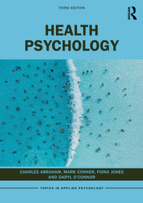 Health Psychology - 9780367773816 by Charles Abraham, Mark Conner, Fiona Jones, Daryl O'Connor, 9780367773816
