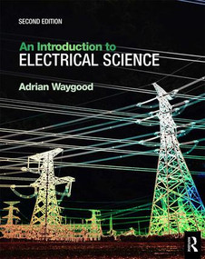 An Introduction to Electrical Science by Adrian Waygood, 9780815391814