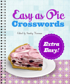 Easy as Pie Crosswords: Extra Easy! by Stanley Newman, 9781454953418