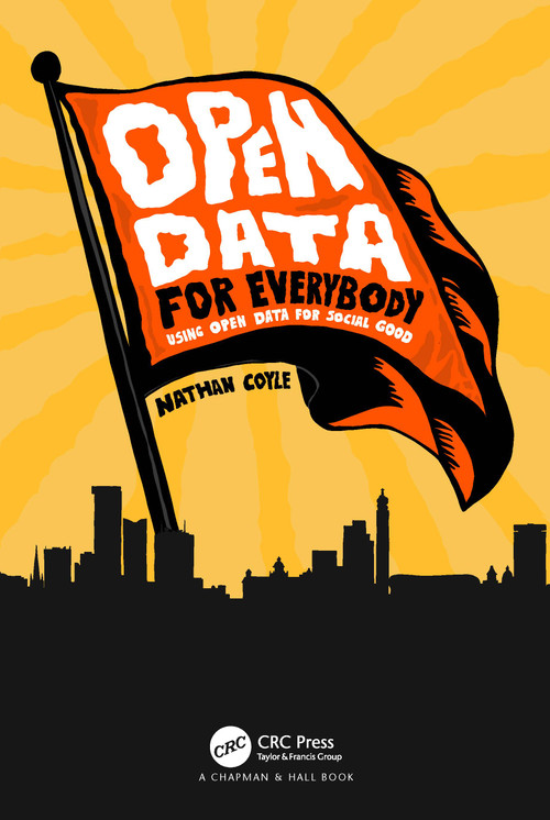 Open Data for Everybody (Using Open Data for Social Good) by Nathan Coyle, 9781032715049