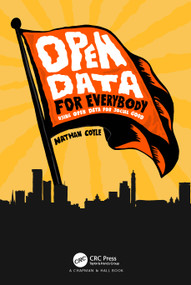 Open Data for Everybody (Using Open Data for Social Good) by Nathan Coyle, 9781032715049
