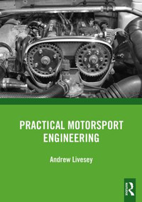 Practical Motorsport Engineering by Andrew Livesey, 9780815375685