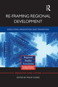 Re-framing Regional Development (Evolution, Innovation and Transition) by Philip Cooke, 9781138792272