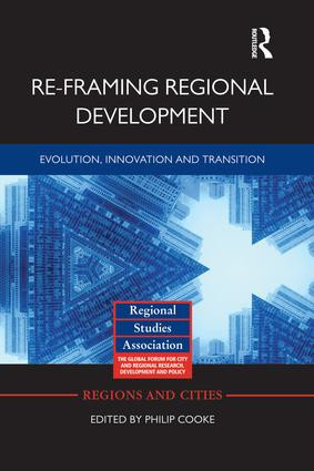 Re-framing Regional Development (Evolution, Innovation and Transition) by Philip Cooke, 9781138792272